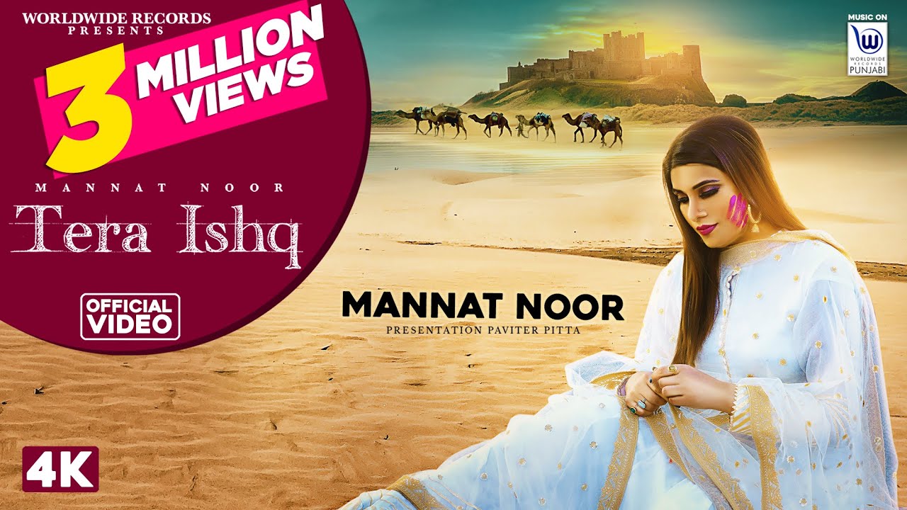 TERA ISHQ  | Official Video | MANNAT NOOR | GURMEET SINGH | PAVITER PITTA| Latest Punjabi Songs
