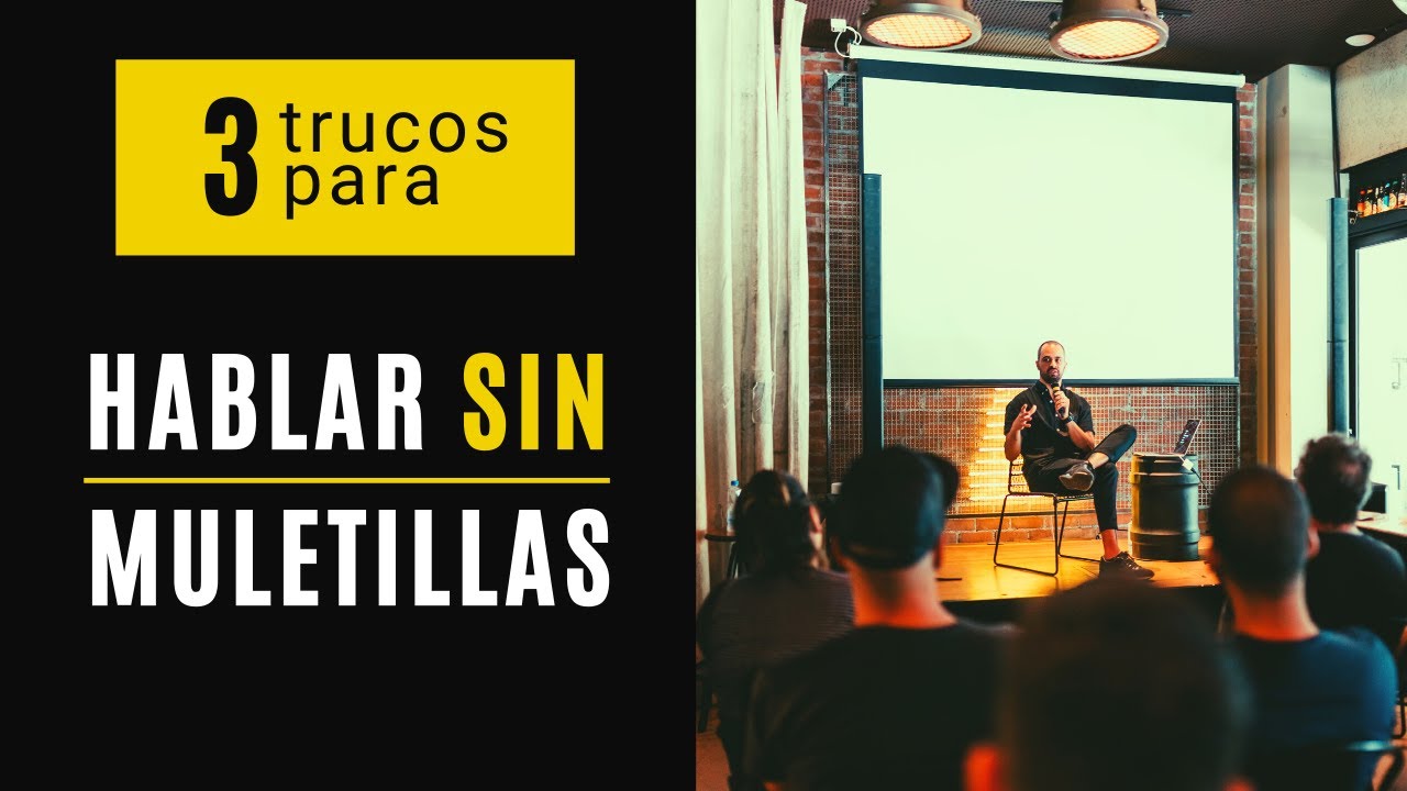 📗 🎤 Cómo hablar con FLUIDEZ y SIN usar MULETILLAS
