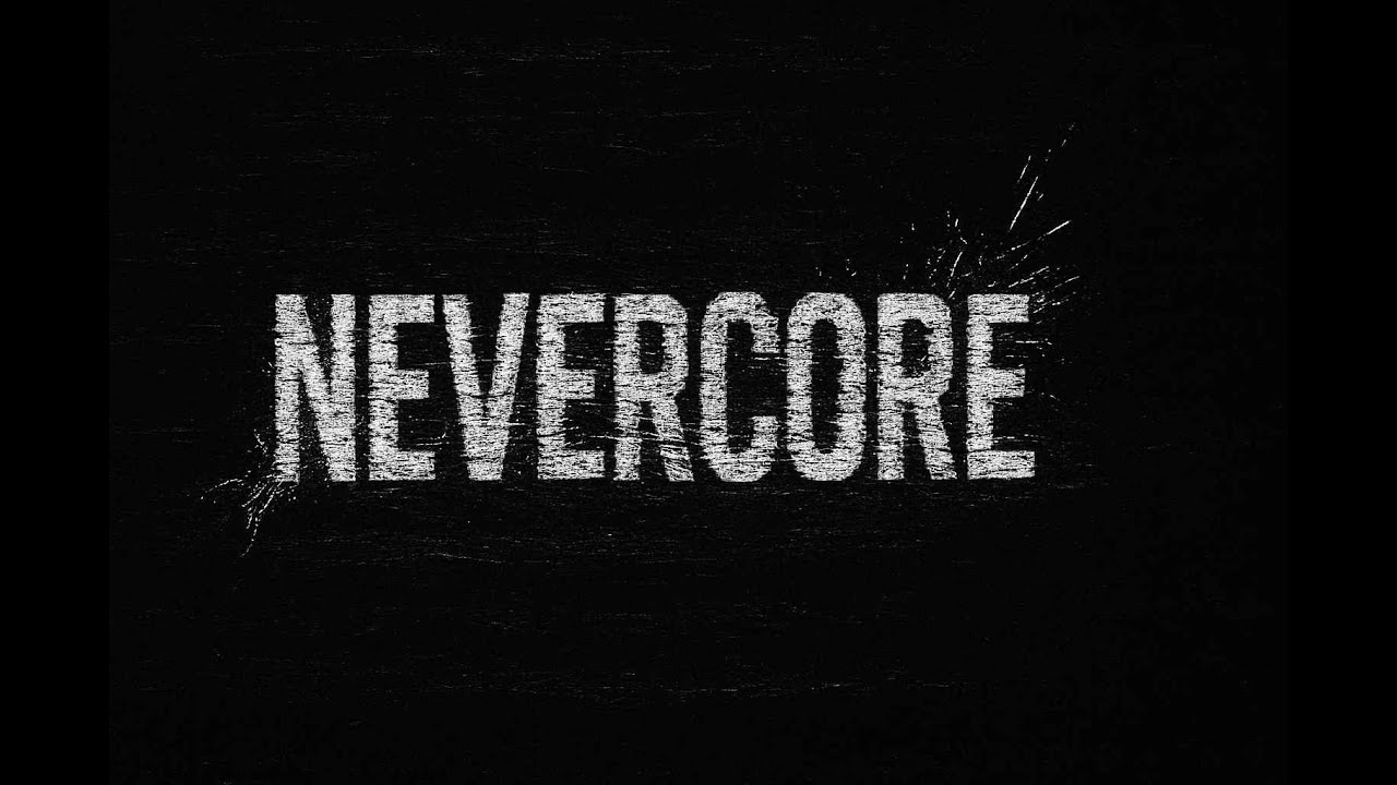 Nevercore