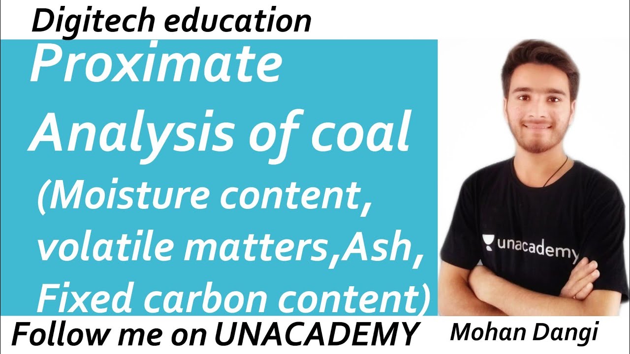 Proximate analysis | moisture content | Volatile compounds | Ash | fixed carbon content | B.tech