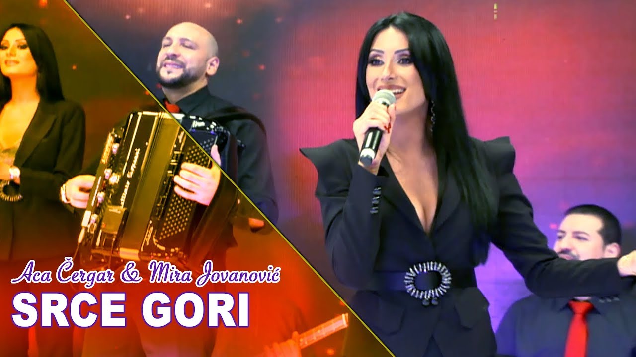 Aca Čergar & Mira Jovanović - Srce gori (UŽIVO 2020)