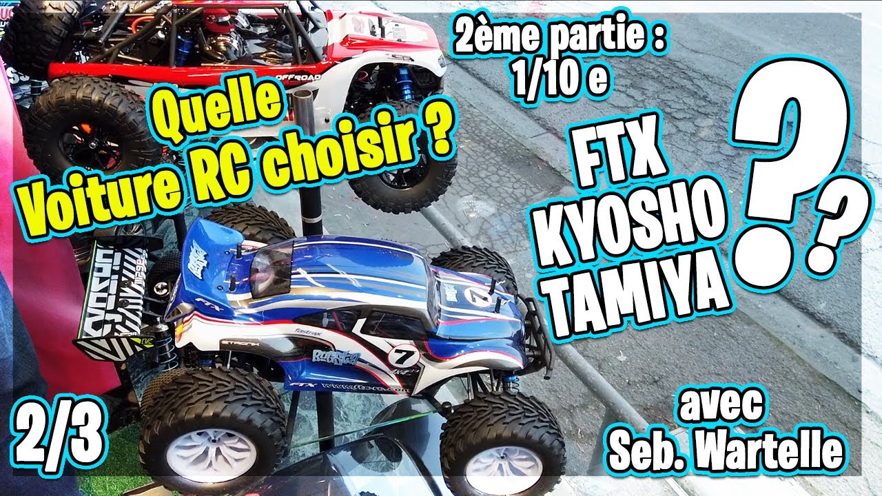 Comment choisir une 1ère voiture 1/10 RC pour débuter ? 2e partie Kyosho, Tamiya, FTX. 2/3