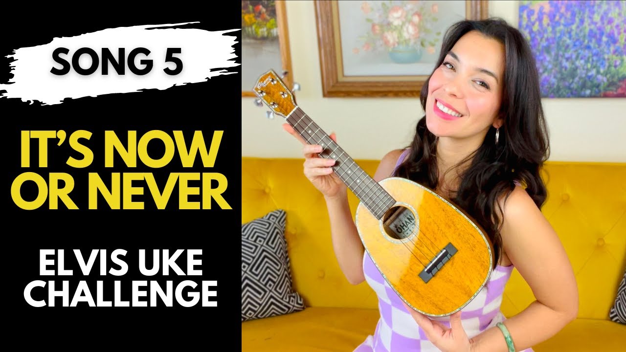 Elvis Presley Uke Challenge - It's Now Or Never - Song 5 of 10