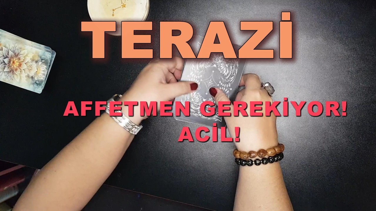 TERAZİ BURCU TAROT - Affetmen Gerekiyor! Acil