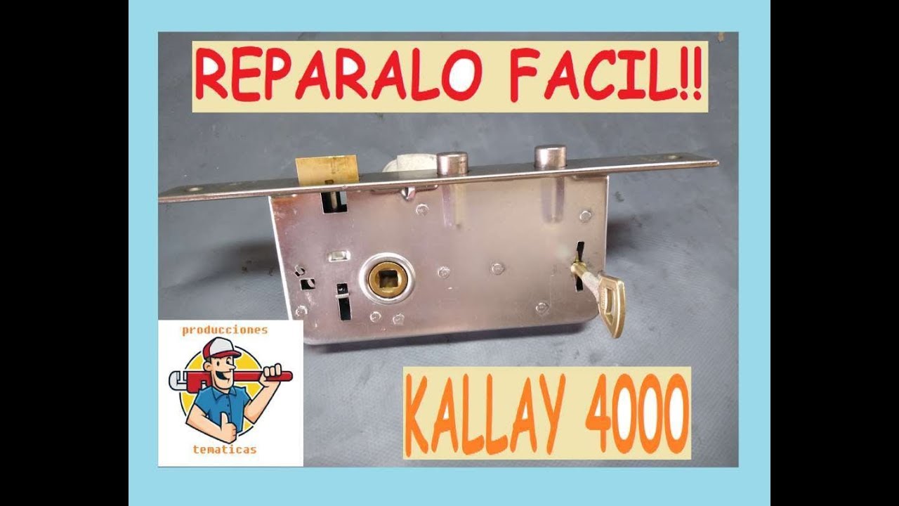 COMO REPARAR CERRADURA KALLAY mod.4000