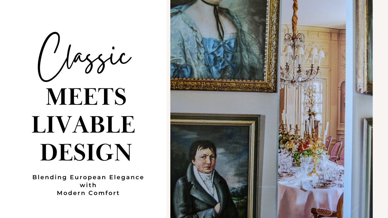Classic Interiors with Modern Comfort | European Elegance | Blending Elegance with Comfort