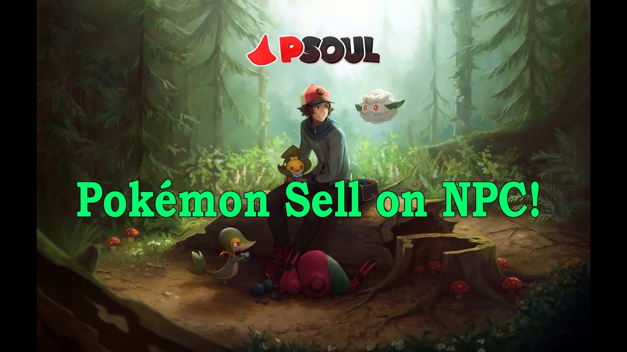 [Tutorial] PSoul - Selling Pok&eacute;mon on NPC
