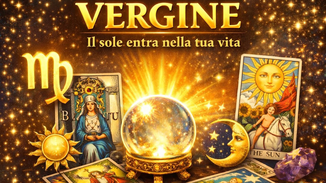 VERGINE fino al 31 gennaio 💥♥️IL ♥️SOLE ENTRA NELLA TUA VITA♥️