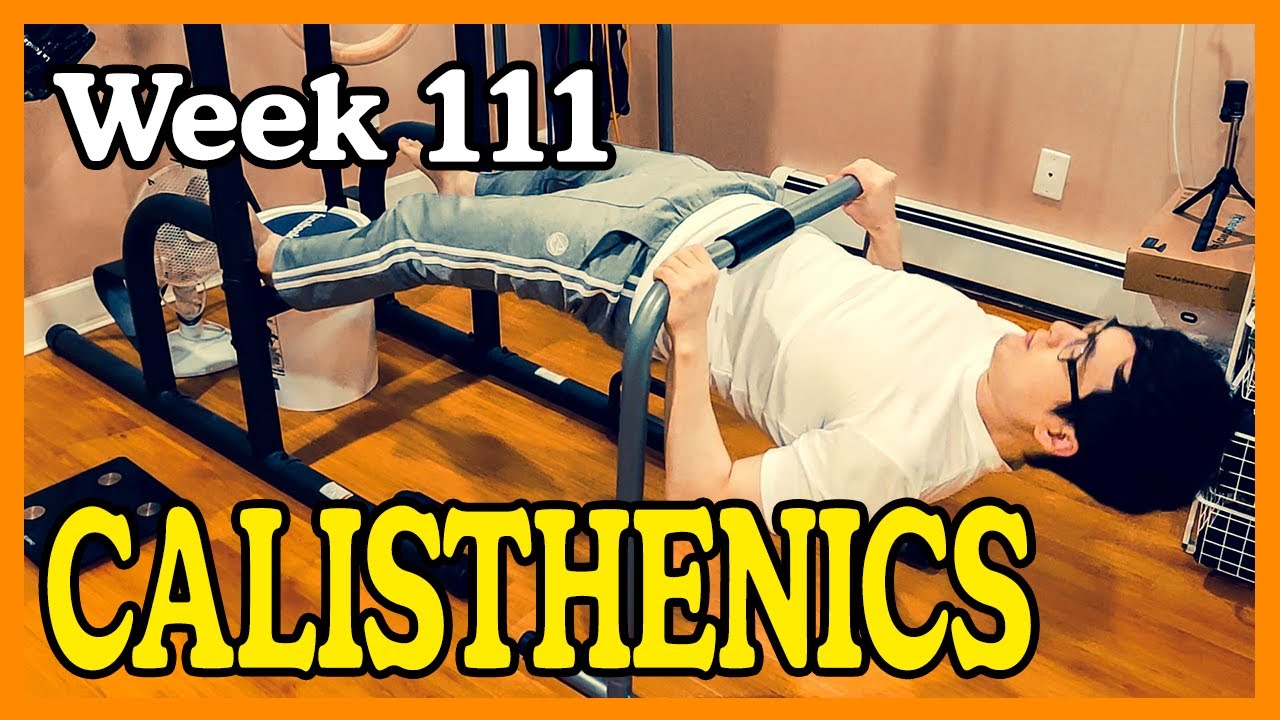 WEEK 111 - GZCL Method Last Mesocycle (Calisthenics / Bodyweight Fitness Intermediate Training)