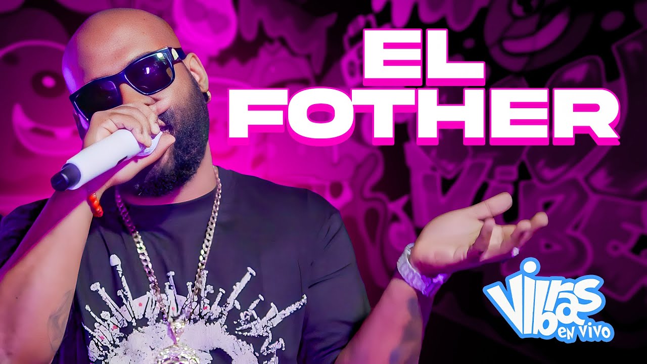 El Fother : Vibras en Vivo