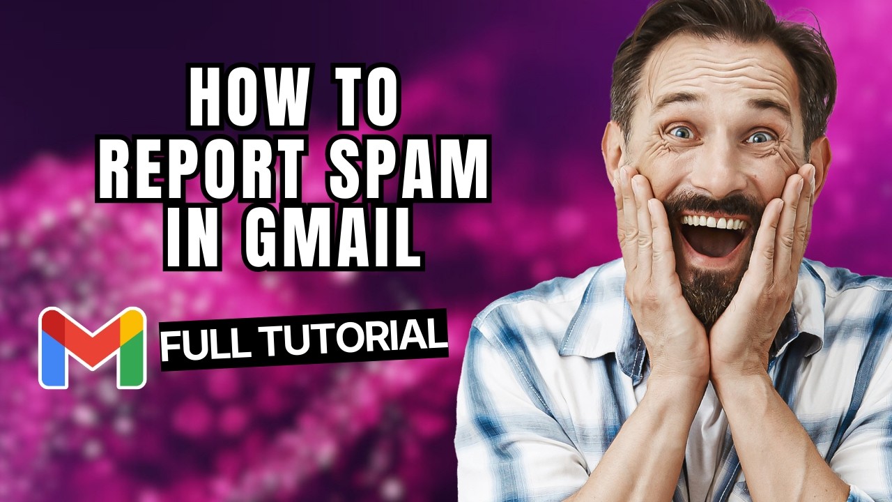 How to Report Spam in Gmail [2026 Full Guide]