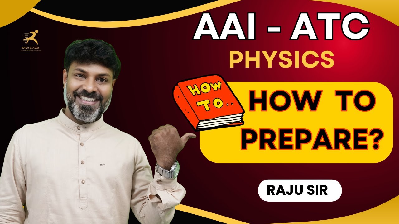 AAI- ATC PHYSICS 🔥🔥🔥 HOW TO PREPARE?  IMPORTANT TOPICS AND DETAILED SYLLABUS ANALYSIS - BY RAJU SIR