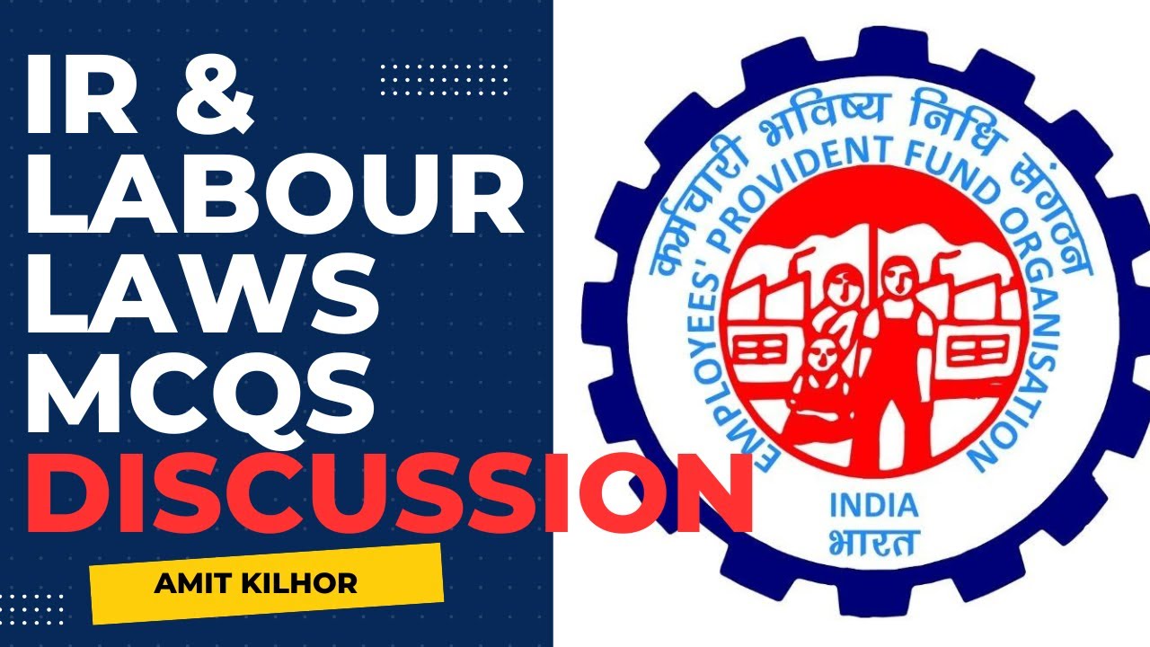 Industrial relations & Labour laws | EPFO 2025 | Through MCQs and Questions and Test | Amit Kilhor