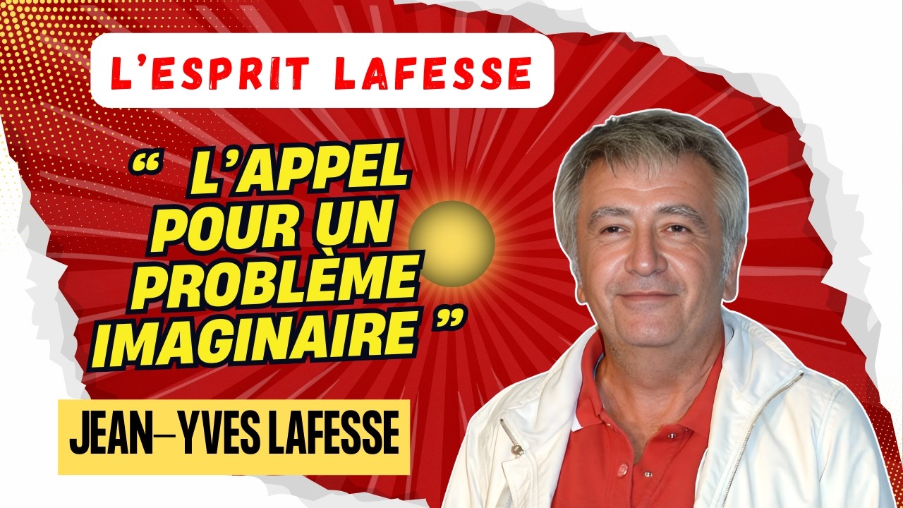 LAFESSE LÉGENDAIRE | L’appel pour un problème imaginaire