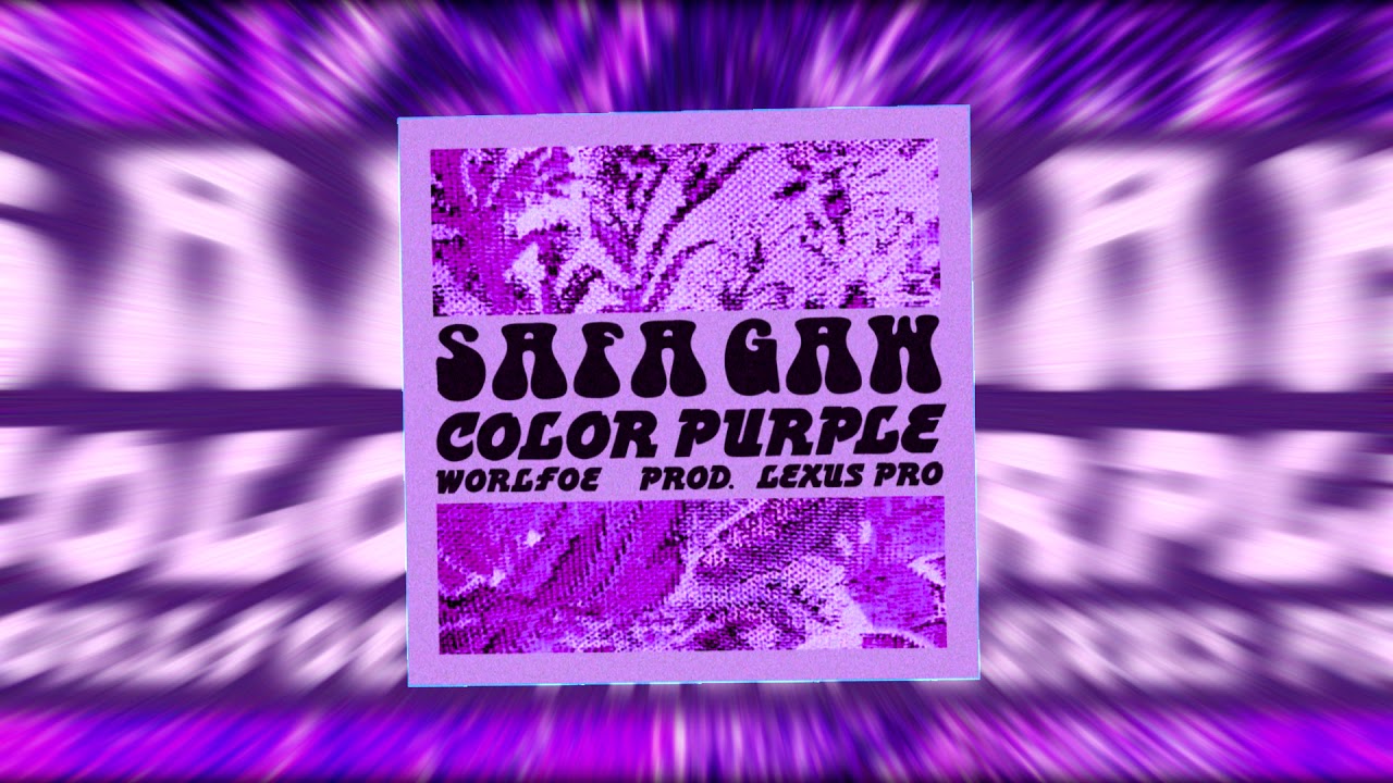 Safa Gaw - Color Purple Ft WorlFoe (Prod. Lexus Pro)