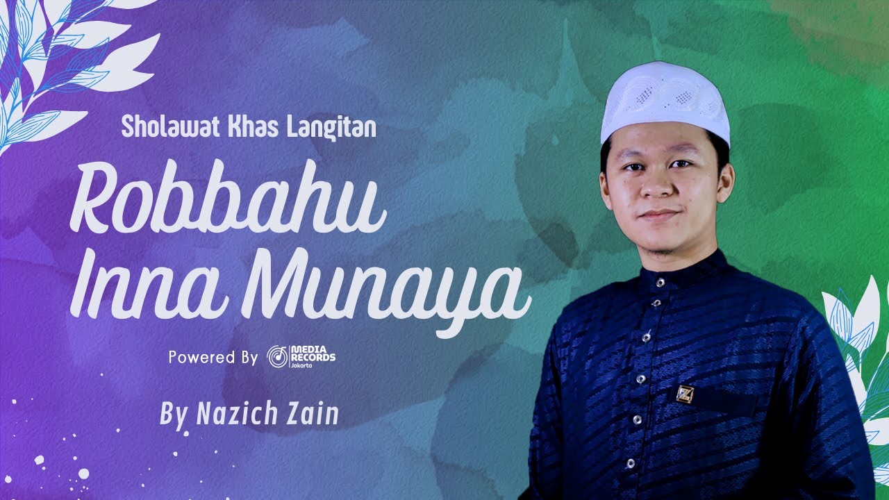 Sholawat Khas Langitan - ROBBAHU INNA MUNAYA | By Nazich Zain