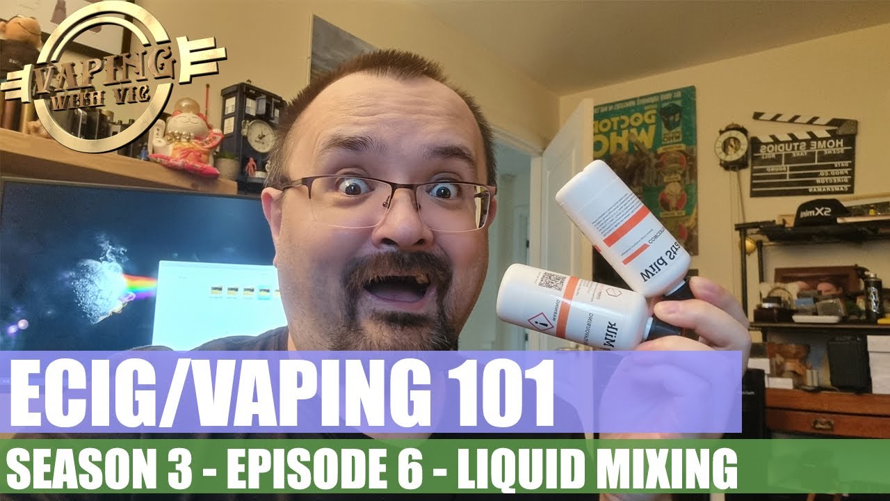 Electronic Cigarette / Vaping 101 - Season 3, EP 6 - Simple Liquid Mixing