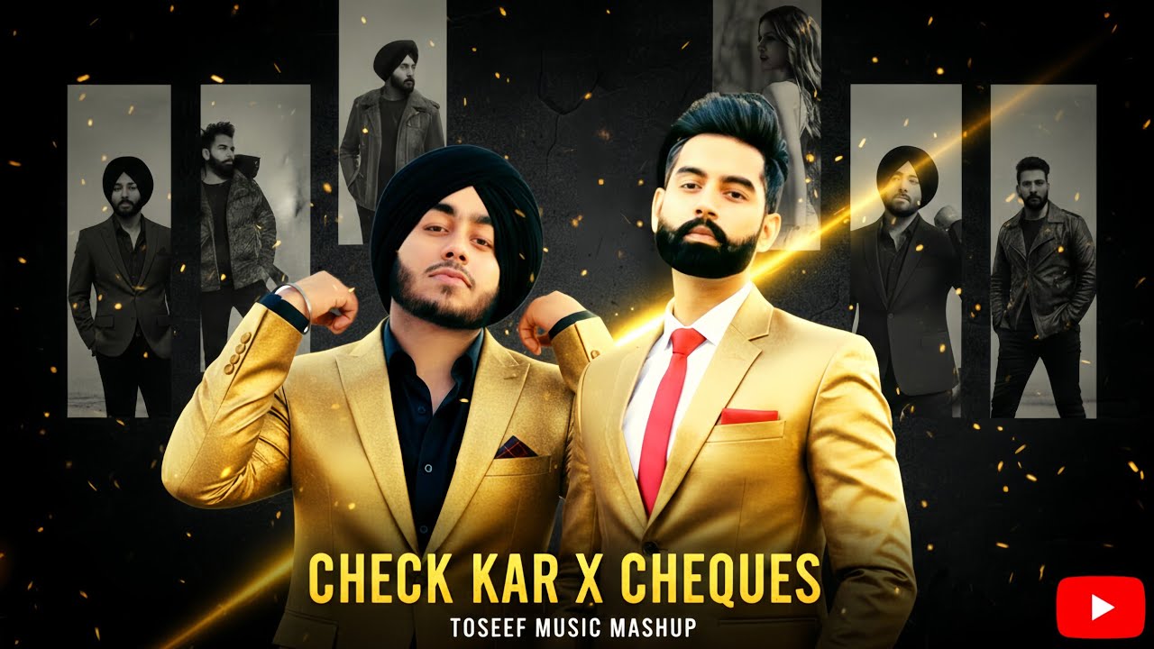 Check Kar X Cheques - Shubh ft.Parmish Verma & Paradox | DJ Toseef | Toseef Music Official