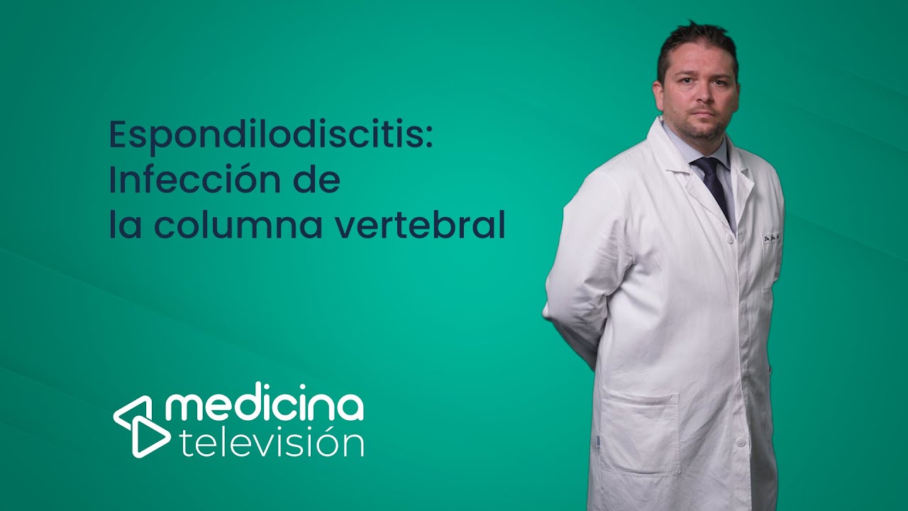 ¿Qué es la espondilodiscitis? Infección de la columna vertebral