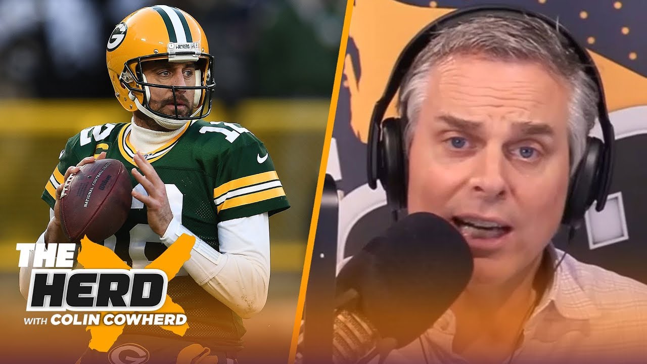 Colin lists 3 teams Rodgers could end career with if he leaves Packers, talks QBs | NFL | THE HERD