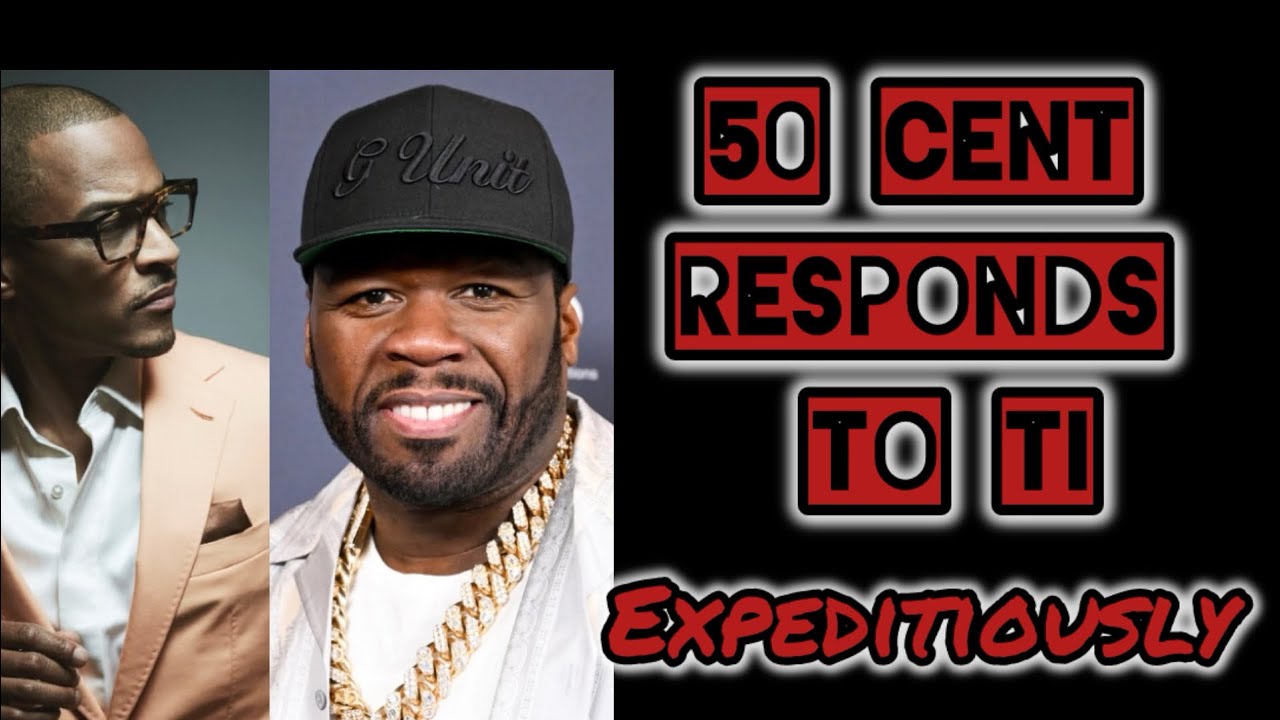 50 CENT DECLINES T.I VERZUS CHALLENGE