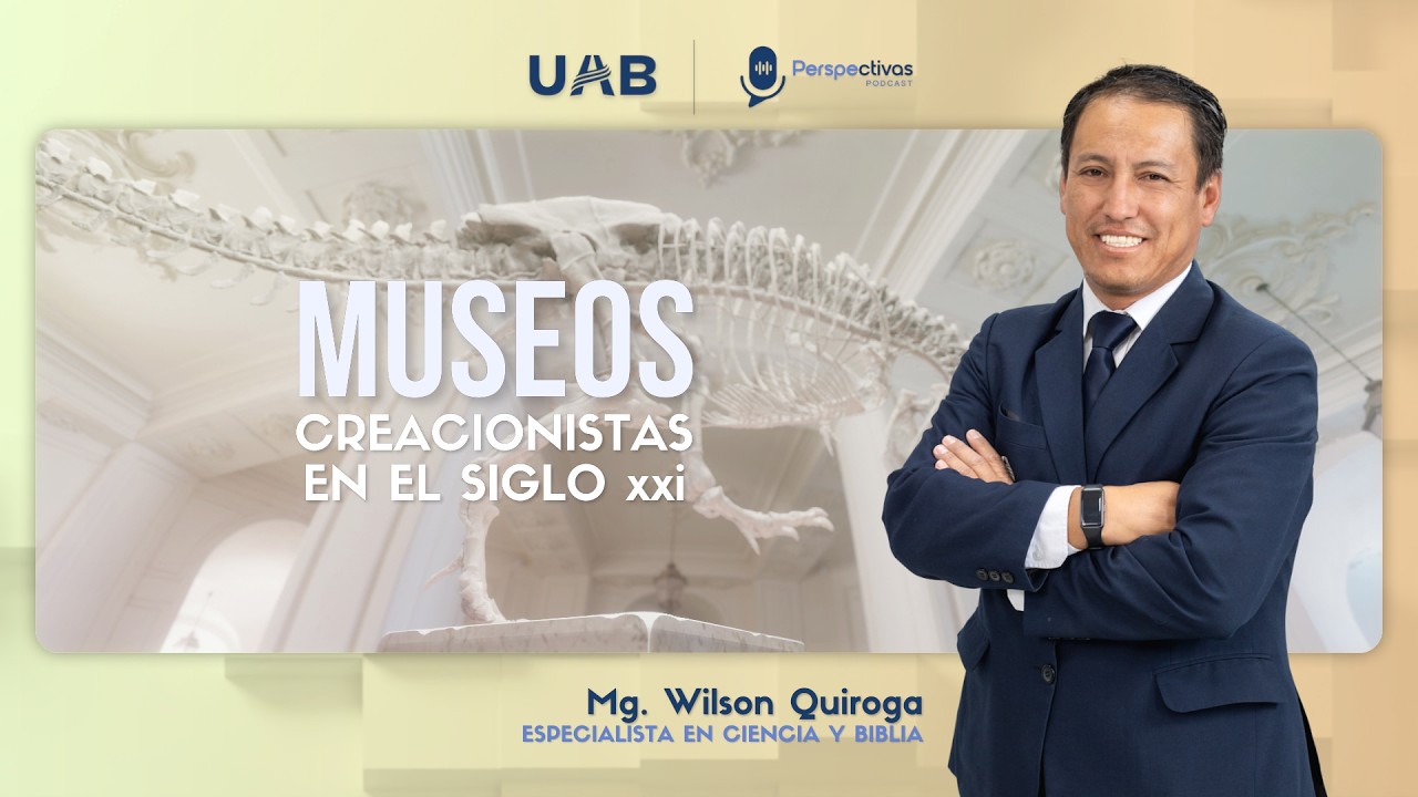 Perspectivas - Museos Creacionistas en el Siglo XXI