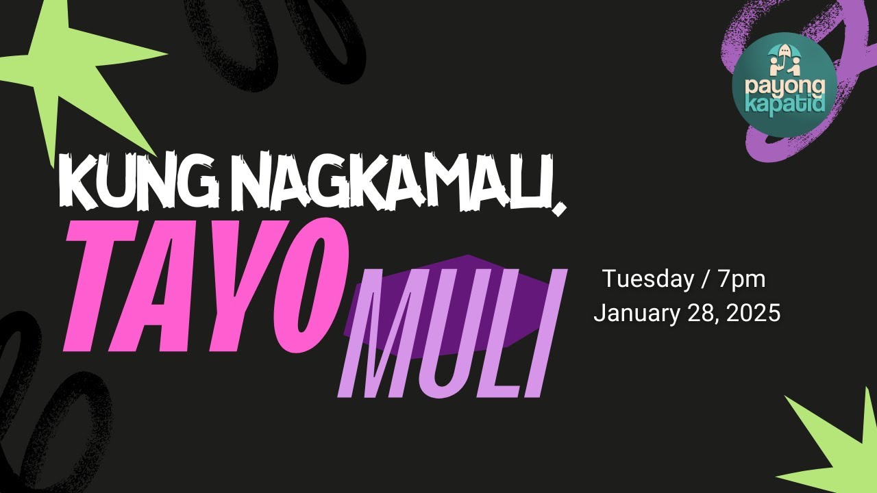 Kung Nagkamali, Tayo Muli | Payong Kapatid