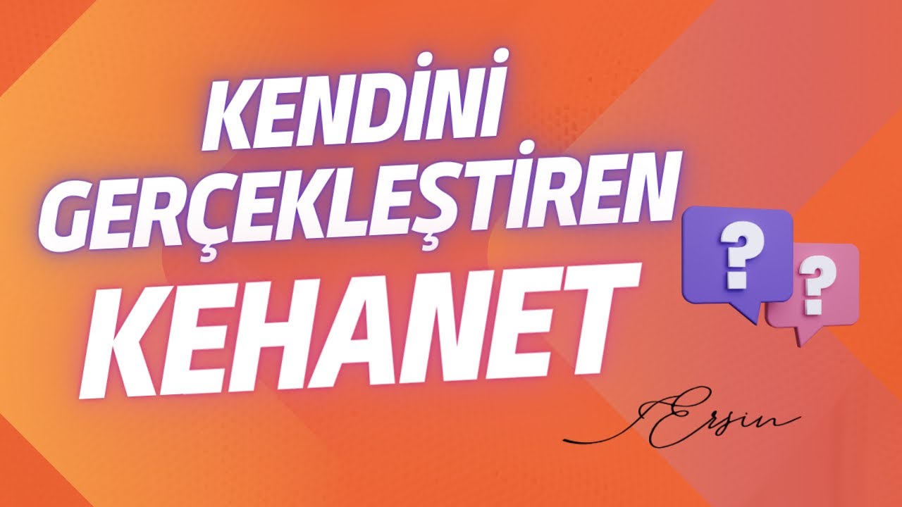 Kendini Gerçekleştiren Kehanet Nedir ?