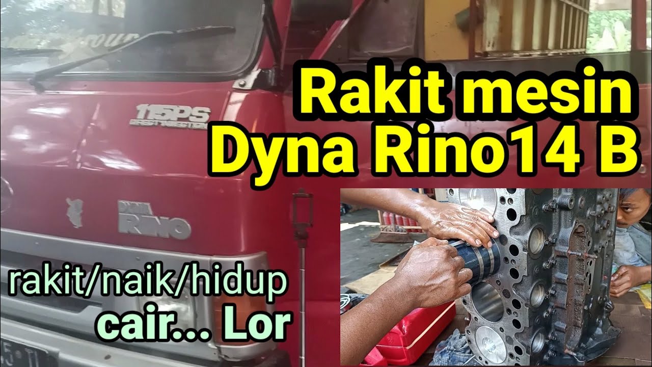 Rakit mesin Toyota Dyna Rino 14 B, rakit, naik dan hidup