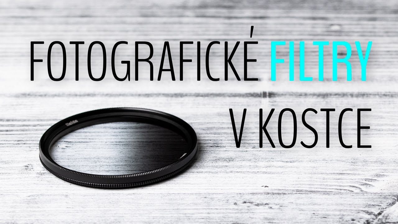 Fotografické filtry v kostce