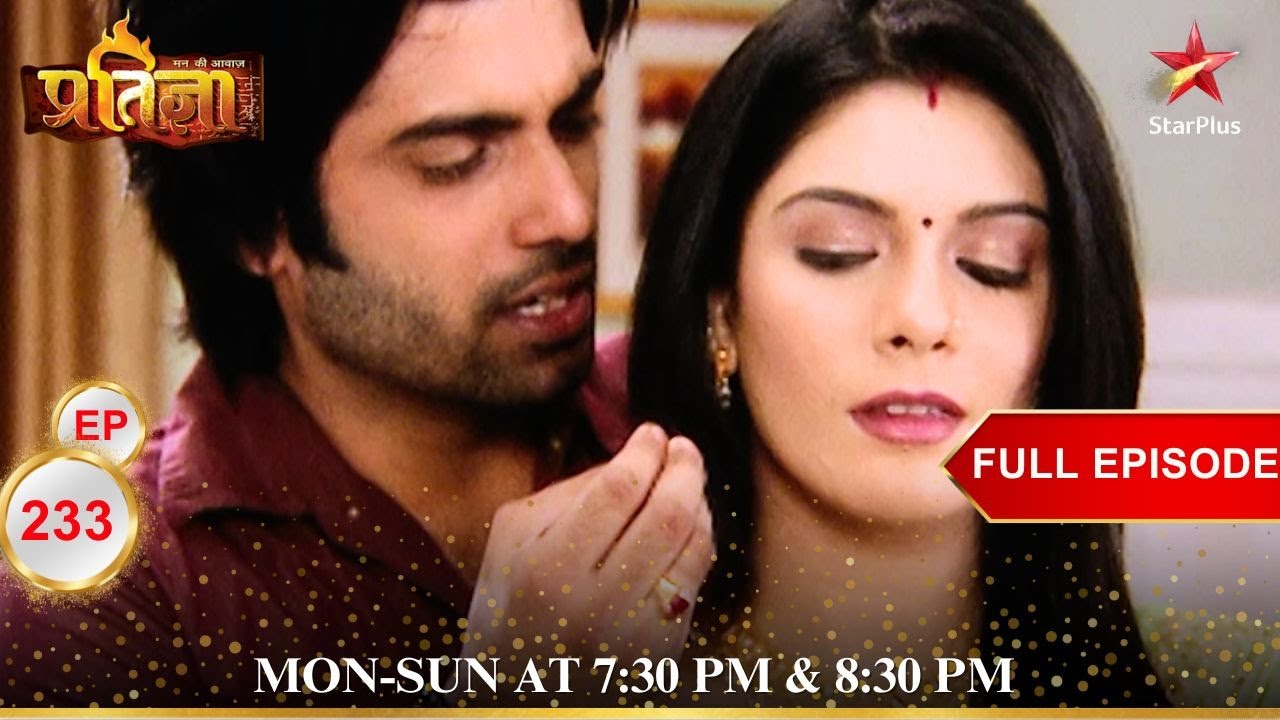 Pratigya knows the truth! | Full Episode:233 | Mann Kee Awaaz Pratigya