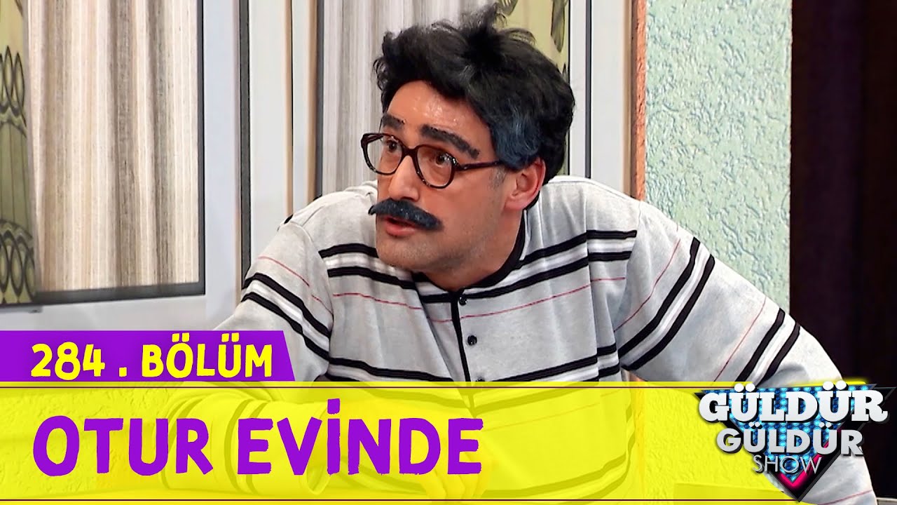 Otur Evinde - 284.Bölüm (Güldür Güldür Show)