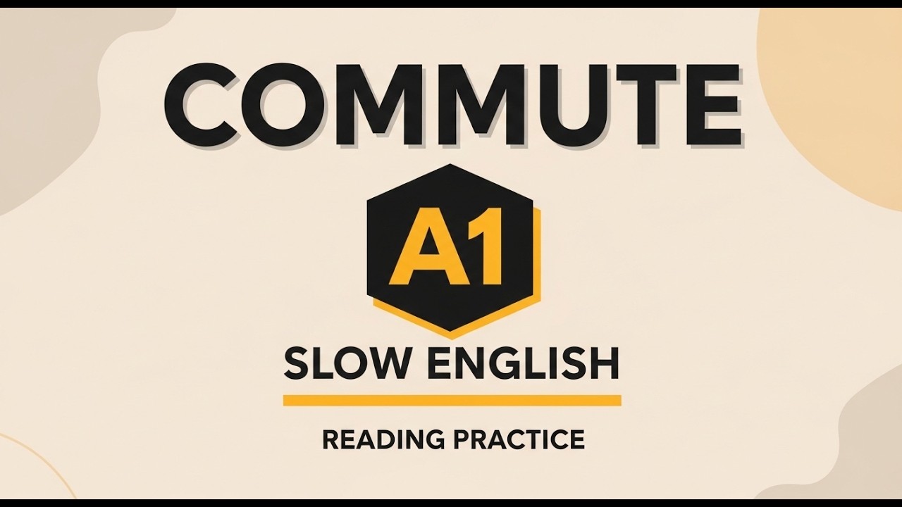 A1+ Basic English Reading Practice | CEFR Level
