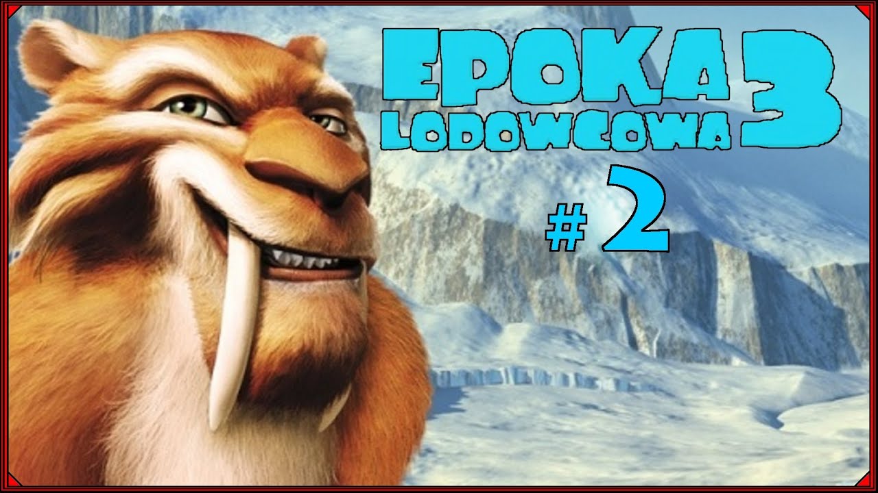 Zagrajmy w Epoka Lodowcowa 3 Era Dinozaurów #2 - Problemy Diego :)
