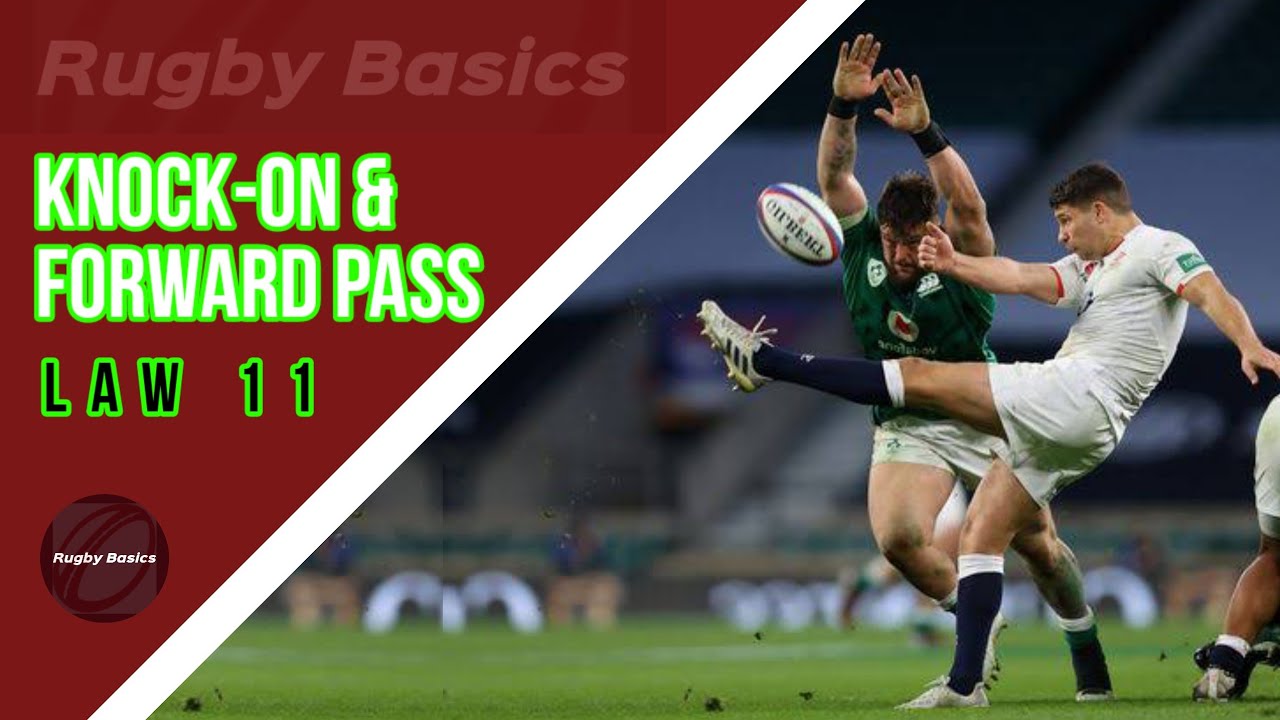 Rugby Basics: The Knock-on & Forward Pass.