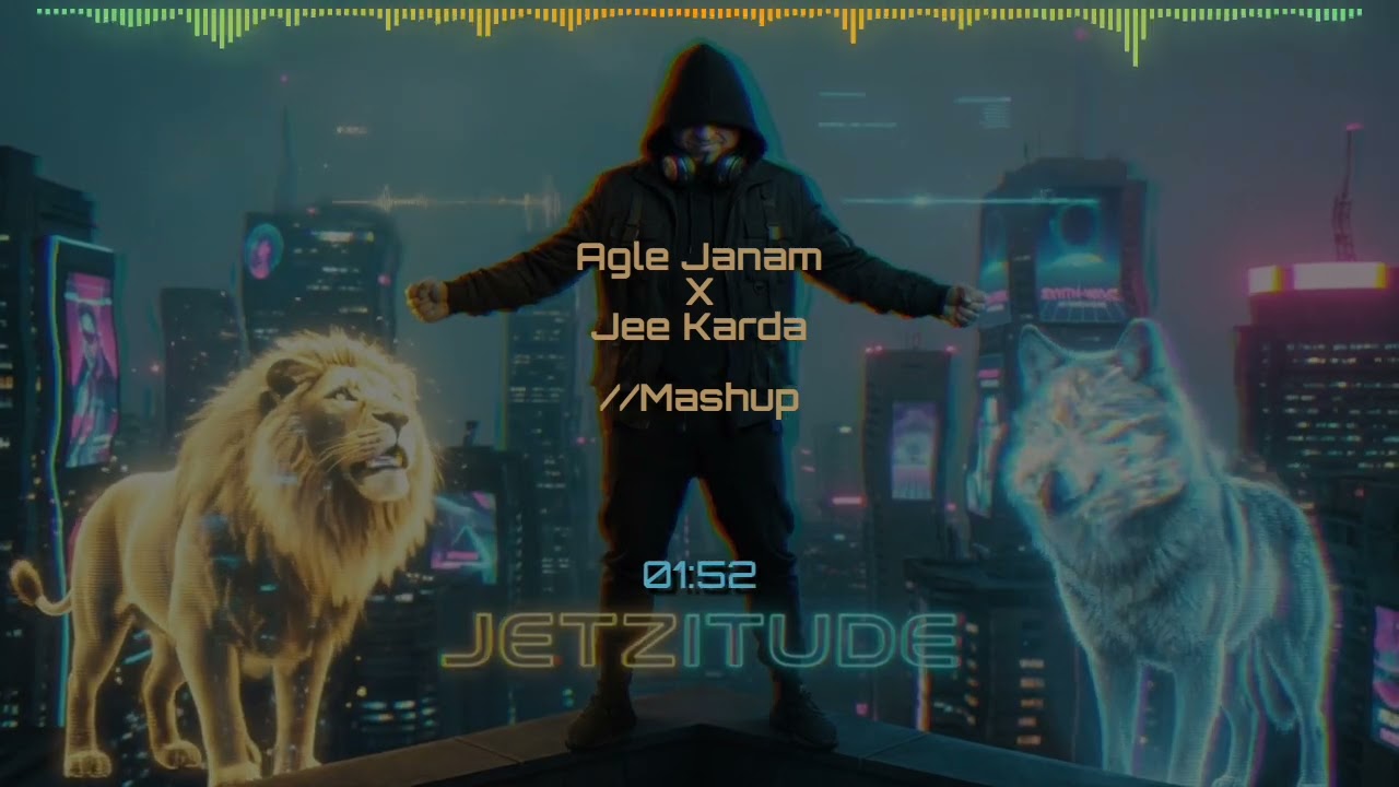 Agle Janam x Jee Karda   // Mashup // Jetzitude