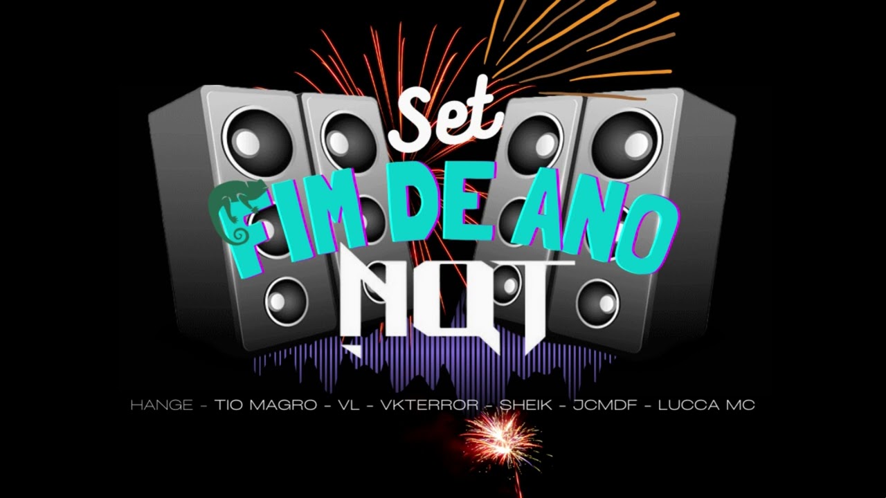SET FIM DE ANO NQT - Hange, Tio Magro, Mc VL , Vkterror, Sheik, Jc-Mdf & Lucca Mc (Prod. Theu1z)