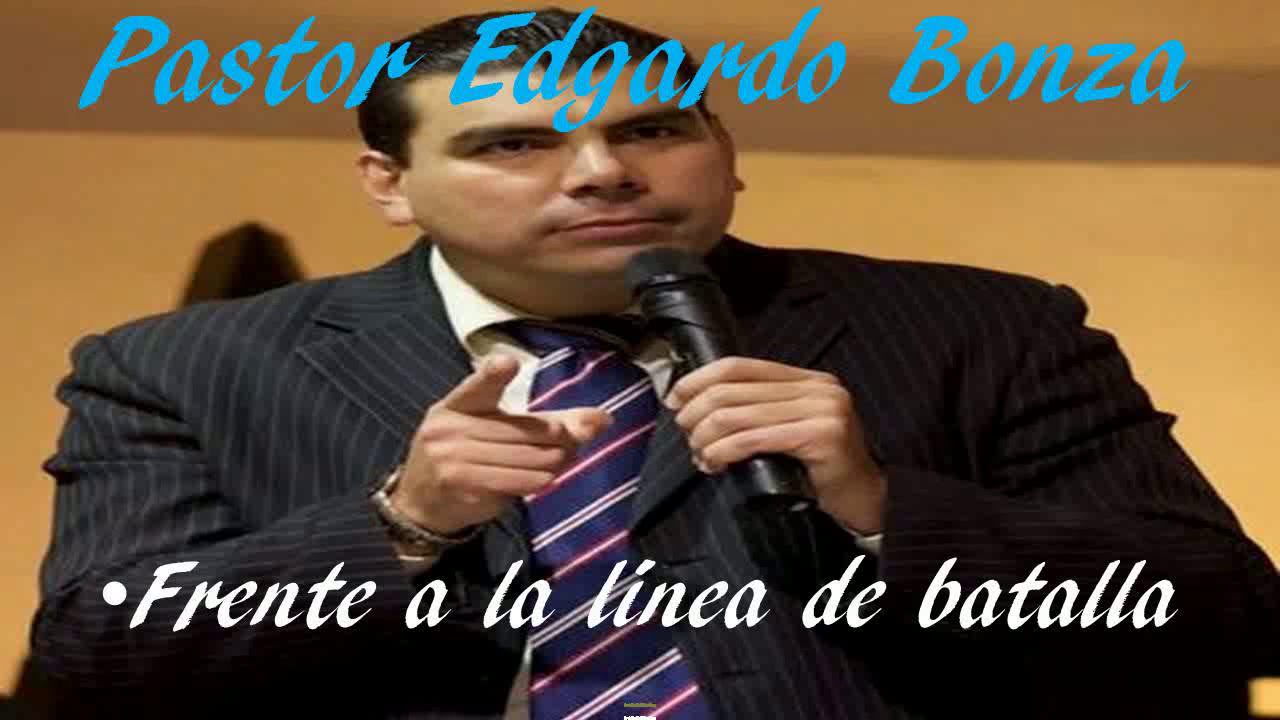 Pastor Edgardo Bonza  || Frente a la línea de batalla