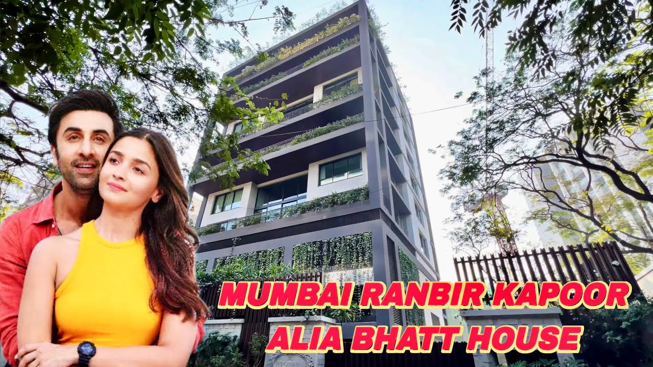 MUMBAI RANBIR KAPOOR & ALIA BHATT ACTRESSES HOUSE'S | BOLLYWOOD INDIAN CELEBRITY'S HOME'S TOUR