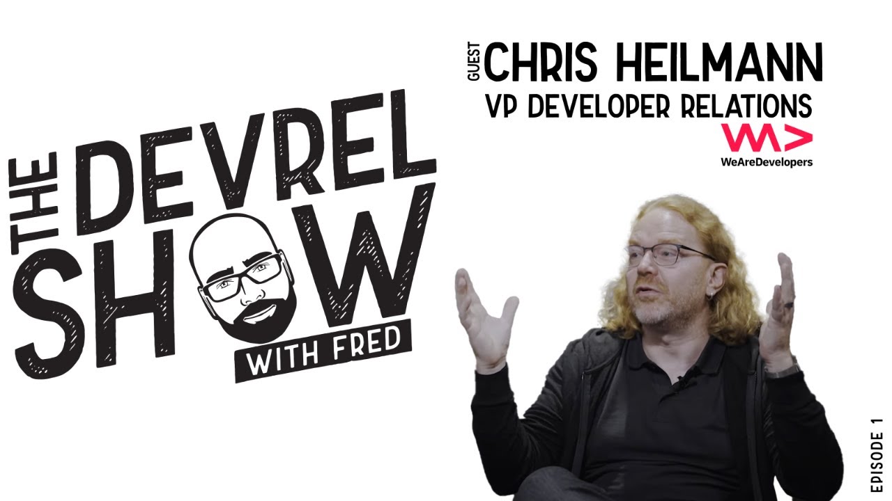 devrelshow episode 1 - Chris Heilmann from WeAreDevelopers