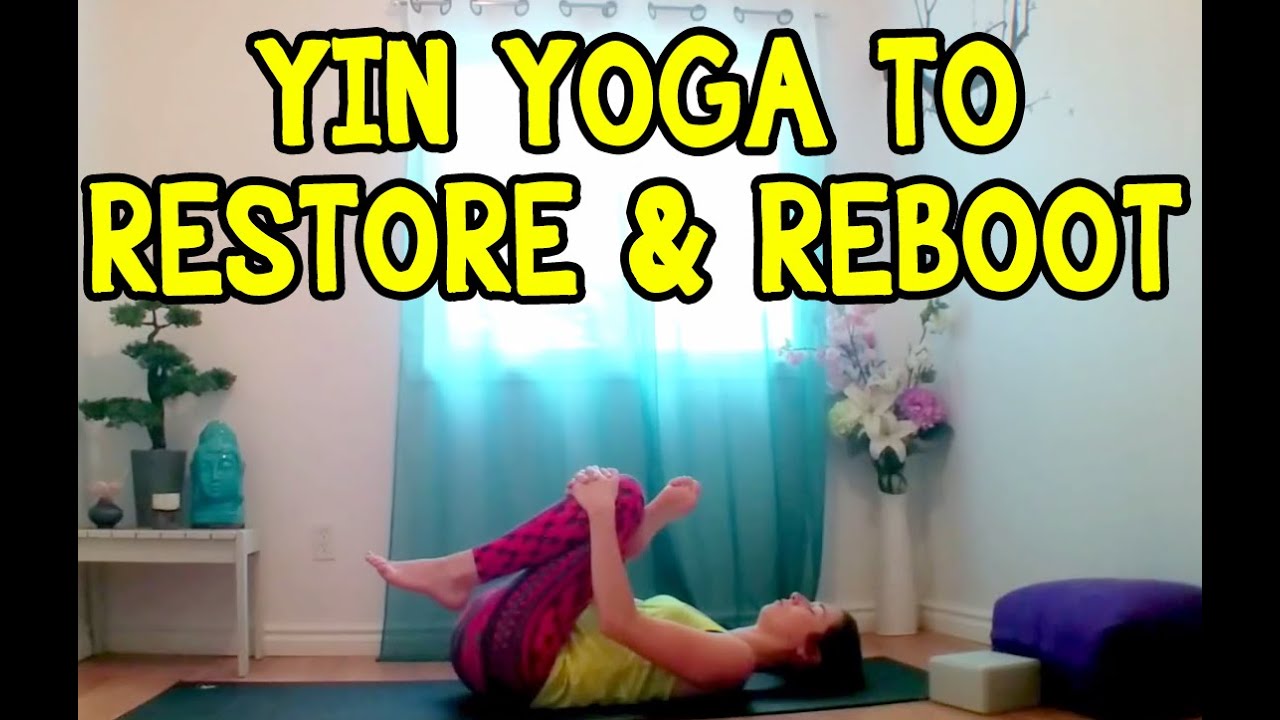 Yin Yoga to Restore & Reboot - 30 min Yoga Class Stretches