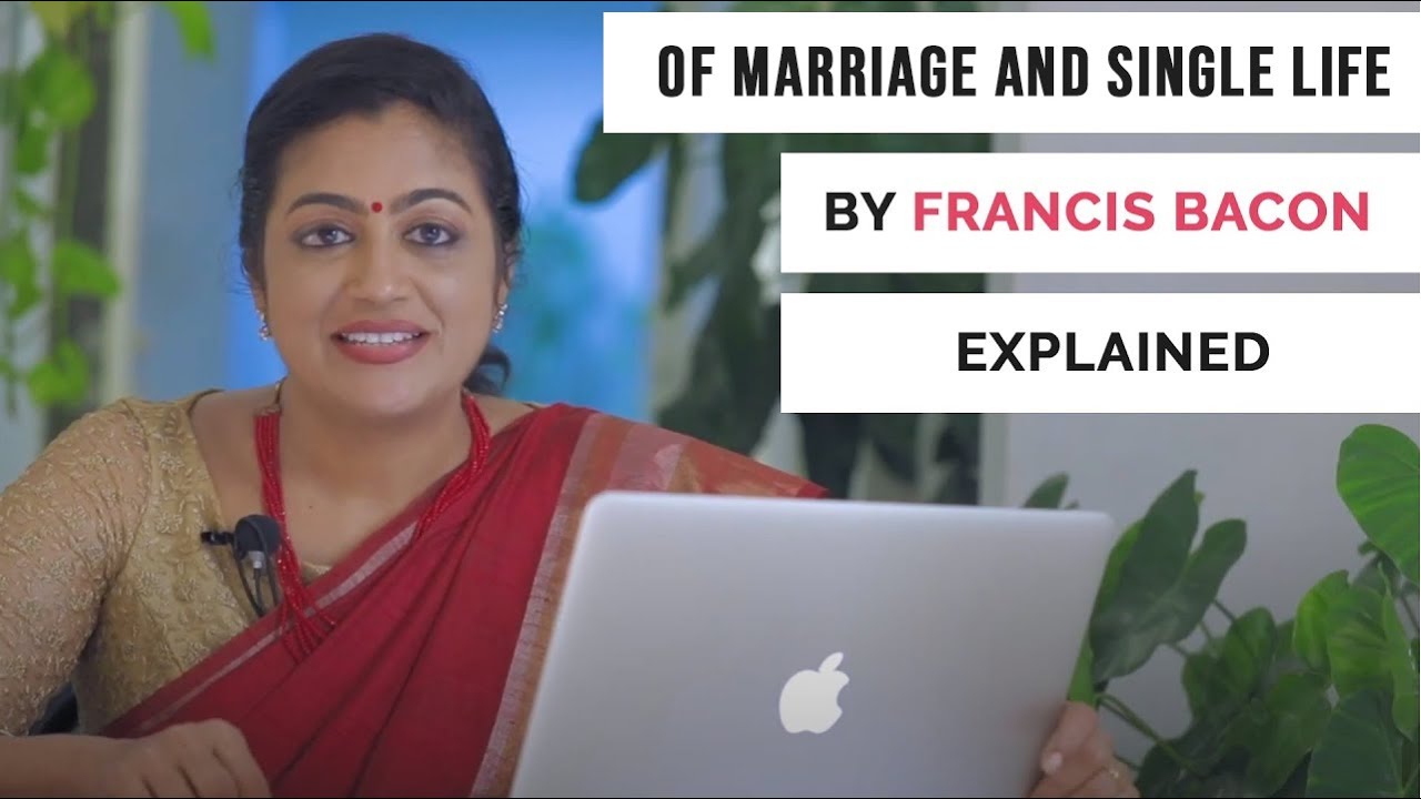 Of Marriage and Single Life By Francis Bacon |  Explanation |  English Literature Lessons