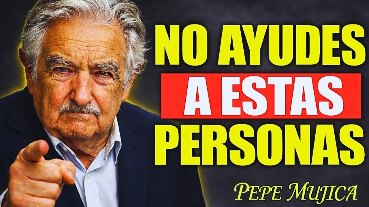 📀 5 TIPOS De PERSONAS Que Te VACÍAN | Pepe Mujica Sobre A Quién NO Ayudar | Pepe Mujica