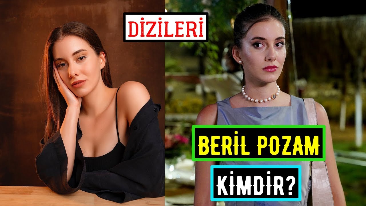 Beril Pozam Kimdir Nereli? Oynadığı Dizileri - Baba dizisi Sevil Kim? I Yaş Boy Kilo