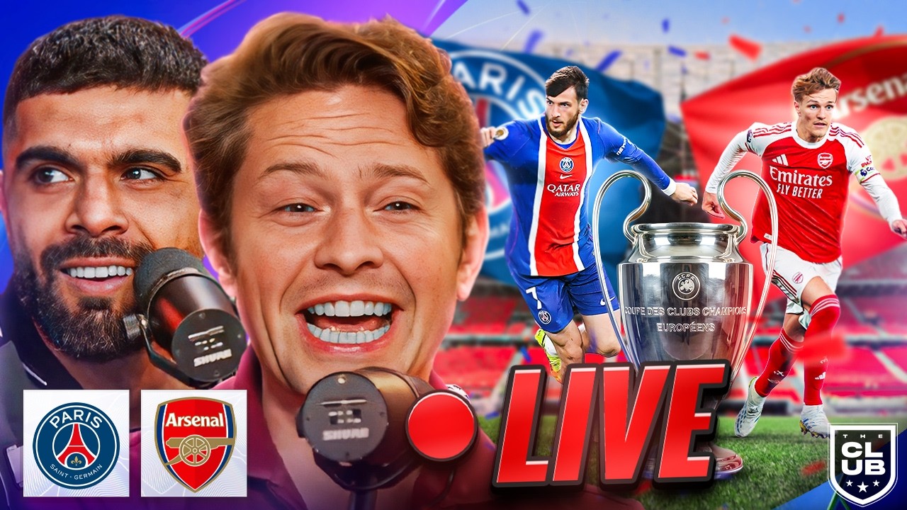 CHAMPIONS LEAGUE FINAL 25/26 | ARSENAL VS PSG | THE CLUB LIVE