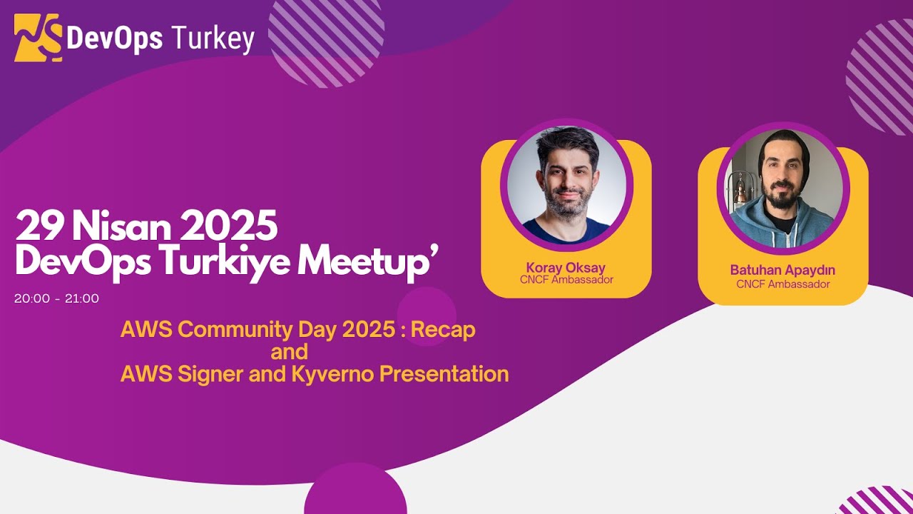 AWS Community Day 2025 RECAP and AWS Signer / Kyverno Presentation
