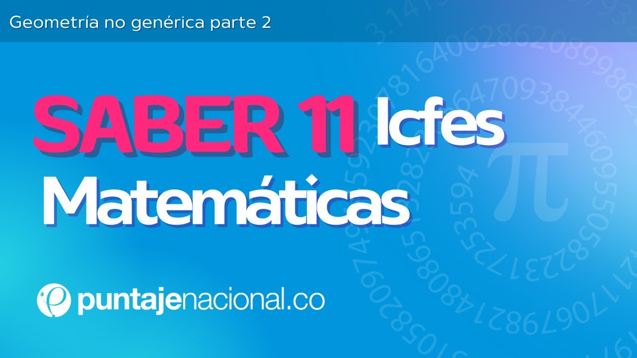 SABER 11 - ICFES | Matemáticas | Geometría no genérica parte 2