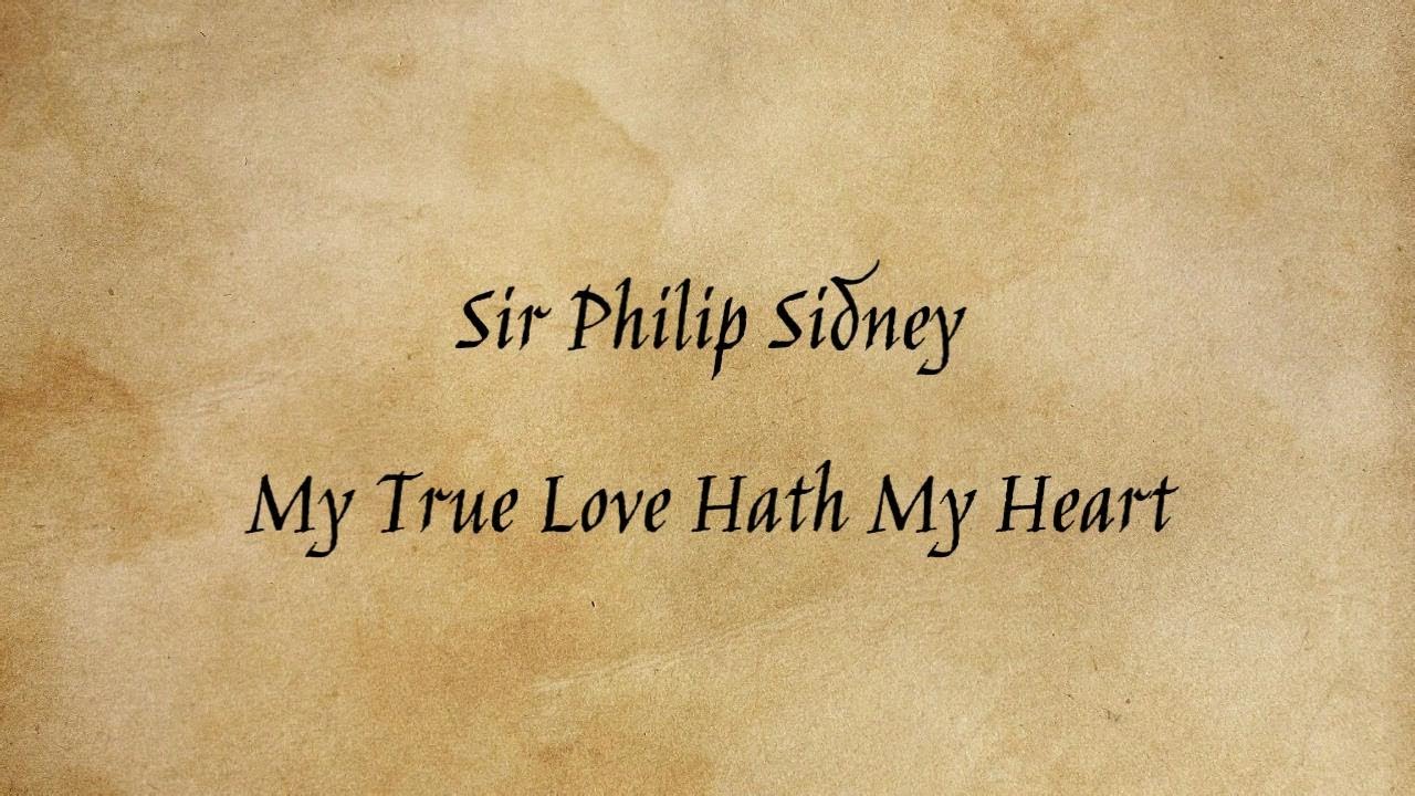 Sir Philip Sidney - My True Love Hath My Heart