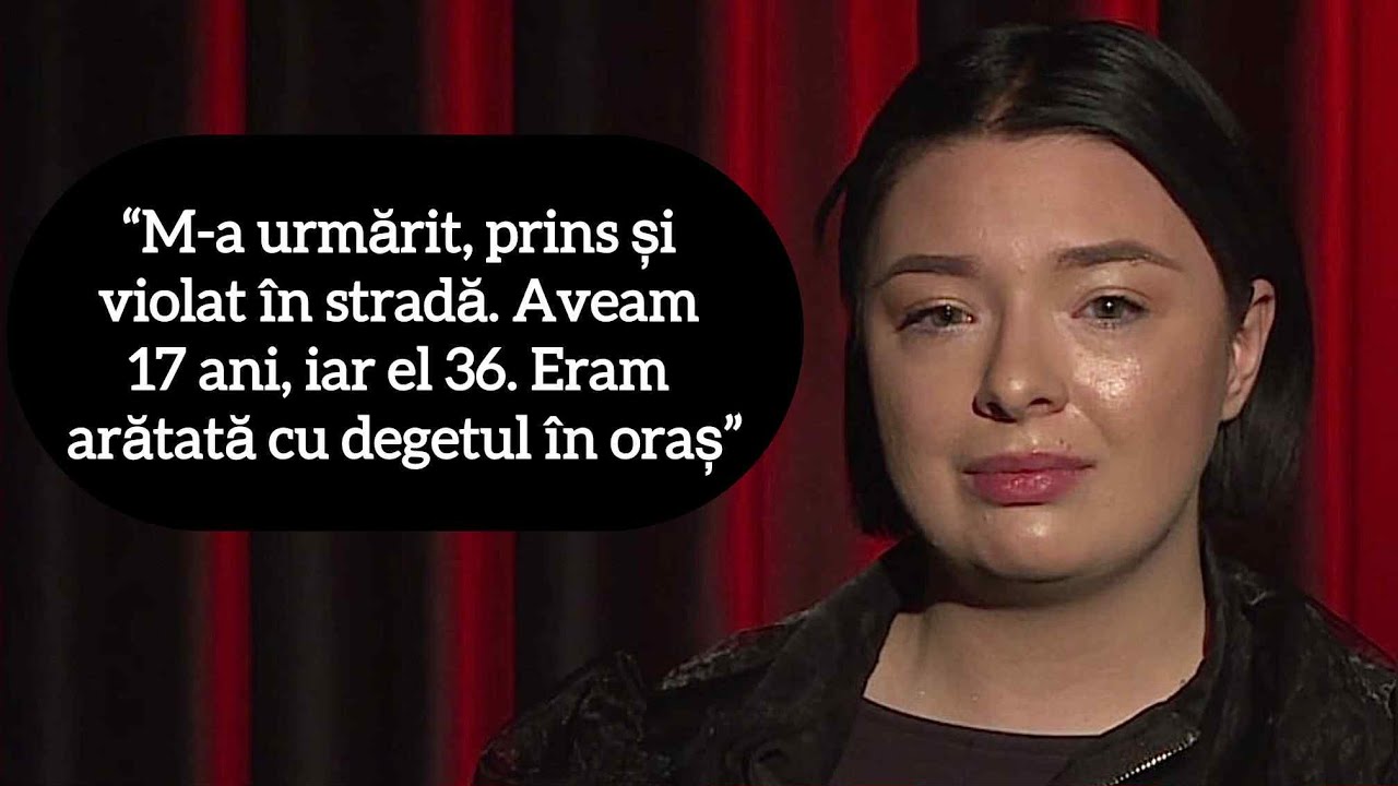 “M-a urmărit, prins și violat în stradă. Aveam 17 ani, iar el 36. Eram arătată cu degetul în oraș”
