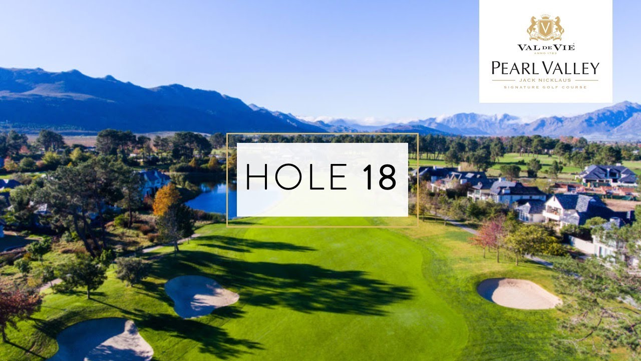 Fly over of hole 18 | Pearl Valley Jack Nicklaus Signature golf course | Val de Vie Estate